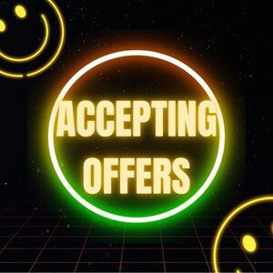 ACCEPTING LOTS OF OFFERS!